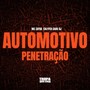 AUTOMOTIVO PENETRAÇÃO (Explicit)