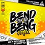 Bend for the Beng(Yellow Cone Riddim)