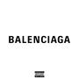 Balenciaga (feat. Lp$) [Explicit]