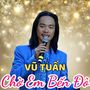 Chờ Em Bến Đò