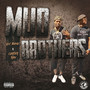 Mud Brothers (Explicit)