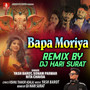 Bapa Moriya (Remix)