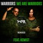 We Are Warriors (Remixed)