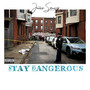 Stay Dangerous (Explicit)