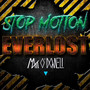 Stop Motion / Everlost