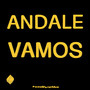 ANDALE VAMOS