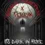 It's Dark In Here (feat. Terrik)