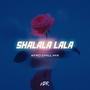 Shalala Lala (Afro Chill Mix)