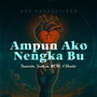 Ampun Ako Nengka Bu
