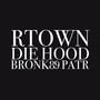 Rtown Die Hood (Explicit)