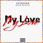 My Love (Explicit)