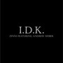 I.D.K (feat. Andrew Weber)