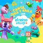 Cantá, Jugá y Bailá con el Reino Infantil