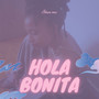 Hola Bonita