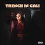 Trench In Cali (Explicit)