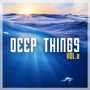 Deep Things, Vol. 2