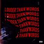 LOUDER THAN WORDS (Explicit)