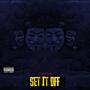 Set It Off (Explicit)