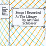 Songs I Recorded At the Library (Explicit)