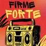 Firme & Forte (Explicit)