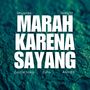 MARAH KARENA SAYANG