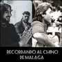 Recordando al Chino de Málaga