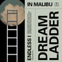 Endless I - Dream Ladder (In Malibu)