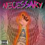 Necessary (Explicit)