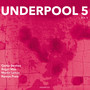 Underpool 5, Vol. II