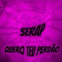 Quero Teu Perdão (Explicit)