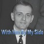 With Him by My Side