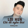 Lời Hứa Chỉ Để Nghe Thôi