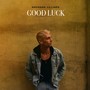 Good Luck (Explicit)