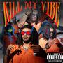 Kill My Vibe (Explicit)