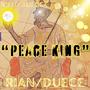 Peace King. (Explicit)