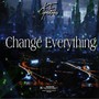 Change Everything