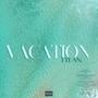 VACATION. (feat. Ashley Zeal) [Explicit]