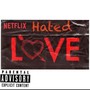 Hated Love (Explicit)