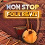 Non Stop Folk Remix