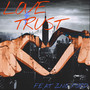 LOVE & TRUST 2 (Explicit)