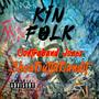 Kin Folk (feat. SheaButtaBandit) [Explicit]