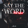 Say the Word