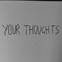 Your Thoughts (Explicit)