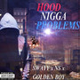 Hood Nigga Problems