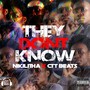 They Don't Know (Explicit)