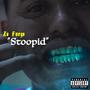 STOOPID (Explicit)