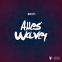 Alles Wavey (Explicit)