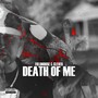 Death of Me (Explicit)