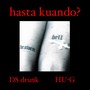 Hasta Kuando? (feat. HU-G) [Explicit]