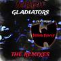 Gladiators: The Remixes (Explicit)